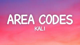 Kali - Area Codes (Lyrics)