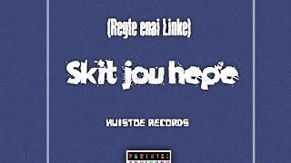 Huistoe Records - Skit jou heupe (Regte eni linke)