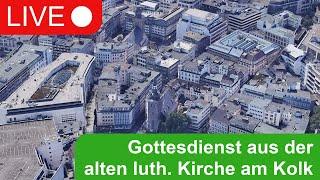 Gottesdienst am neunten Sonntag nach Trinitatis - Live Aufnahme aus der alten luth. Kirche am Kolk