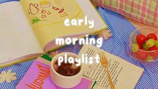 fun playlist to start your day ️ | early mornings playlist 