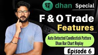 Dhan Future & Option Traders Features | Dhan  Auto Detected Candlestick Part | Dhan Bar Chart Replay