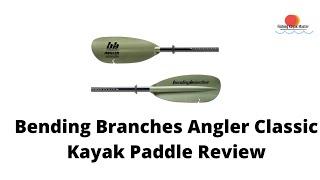 Bending Branches Angler Classic Kayak Paddle Review