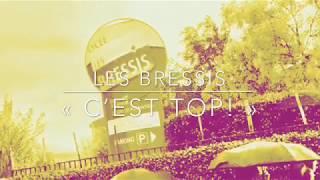 Les Bressis c’est top!