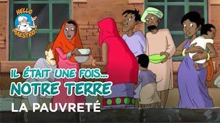 Il était une fois… notre Terre - La pauvreté 