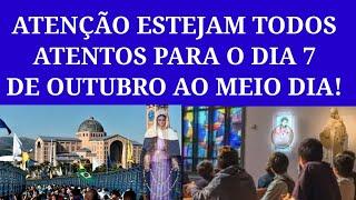 Estejam Todos Atentos Para o Dia 7 De Outubro Ao Meio Dia!