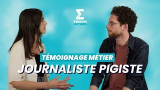 TÉMOIGNAGE MÉTIER : Journaliste pigiste