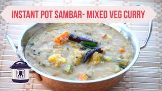 Instant Pot Sambar- Lentil & Mixed Veggies Curry- Instant Pot Kerala Sadya Recipes