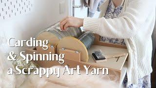 Carding & Spinning a Scrappy Art Yarn | Fiber Art