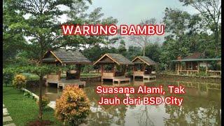 Warung Bambu Suasana Alami, Tak Jauh dari BSD City