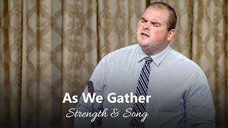 As We Gather Medley - Believers Christian Fellowship