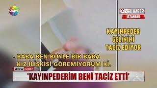 "Kayınpederim beni taciz etti"