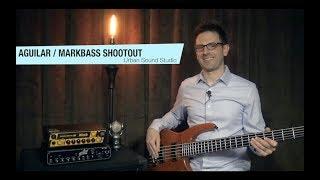 Aguilar and Markbass Amp Shootout Demo AG 700 vs Markbass Little Mark III