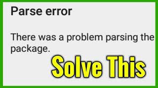 How to fix parse error there was a problem parsing the package while installing android apps