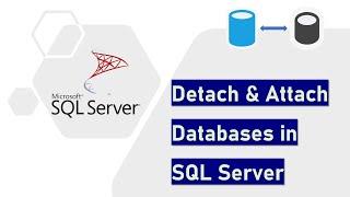 Detach and Attach a Database in SQL Server