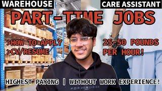 Highest Paying Part-Time Jobs In The UK Without Any Work Experience | International Students | 2025