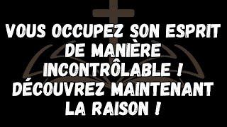 Vous occupez son esprit de manière incontrôlable ! Découvrez maintenant la raison !