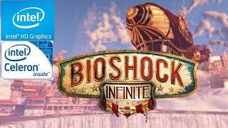 BIOSHOCK INFINITE - CELERON N2940 | INTEL HD GRAPHICS | 4GB RAM [PC FRACO]