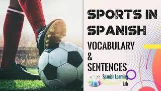 Sports in Spanish: Vocabulary and Sentences