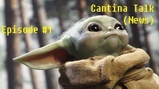 Cantina Talk - Star wars news: Ep 1