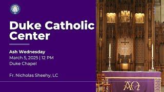 Ash Wednesday - March 2, 2025 - Fr. Nicholas Sheehy Homily