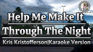 Help Me Make It Through The Night-Kris Kristofferson|Karaoke Version