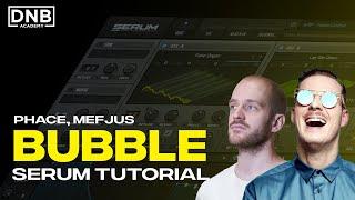 How To Make BASSES Like Phace, Mefjus - Bubble | Serum Tutorial