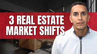 How to Manage the Top 3 Real Estate Market Shifts