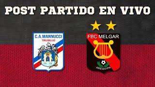 CARLOS MANNUCCI VS FBC MELGAR | POST PARTIDO EN VIVO EN VIVO | CLAUSURA | FECHA 11 | LIGA 1