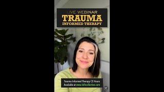KDH Collective presents our live CE webinar Trauma - Informed Therapy