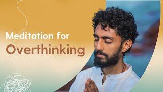 Reduce Overthinking & Stress | Guided Meditation | 10 minutes | English