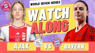 Ajax Vs Bayern Munich Watch Along - World Seven Series - Bayern Live Stream