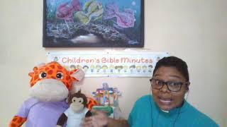 Children's Bible Minutes   July 31, 2022