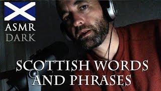 ASMR Scottish Words and Phrases. 󠁧󠁢󠁳󠁣󠁴󠁿