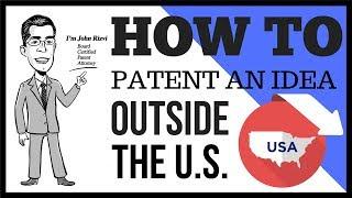 How To Patent an Idea Outside the US | Call The Patent Professor at 1-877-728-7763