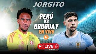 PERÚ VS URUGUAY | NARRACIÓN EN VIVO | ELIMINATORIAS 2026