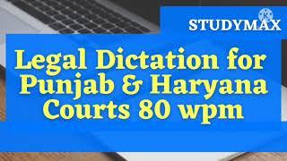 Legal Dictation 80 wpm for Punjab & Haryana Courts by Studymax Academy