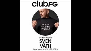 Sven Väth | club FG Exclusive Mix (2023)