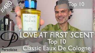 Top 10 best classic eau de cologne - all-time favourites - on Persolaise Love At First Scent ep 480