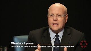 AIDS Advocacy - Charles Lyons of the Elizabeth Glaser Pediatric AIDS Foundation