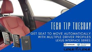 How to Have Lexus Driver's Seat Automatically Adjust When You Enter the Vehicle - Tech Tip Tuesday