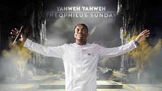 YAHWEH YAHWEH || INTERCESSORY WORSHIP || Theophilus Sunday