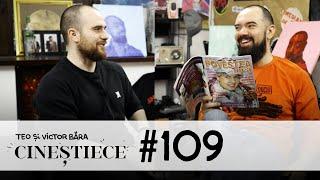 #109 | Lumea proștilor e plină de proști | CINEȘTIECE Podcast cu Teo și Victor Băra