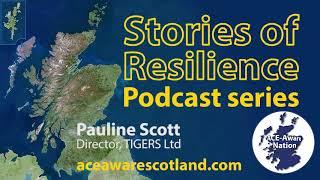 Stories of Resilience - Pauline Scott, Director, TIGERS Ltd