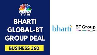 Bharti Global To Buy 24.5% Stake In UK's BT Group For $4 Billion | CNBC TV18