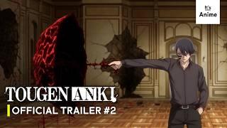 TOUGEN ANKI | Official Trailer #2 | MULTI-SUB | It's Anime USA