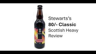 Stewarts 80/- Classic  Scottish Heavy Review