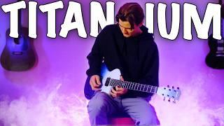 If 'Titanium' had Electric Guitar