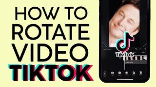 How to Rotate Videos on Tiktok New Editing Studio 2022