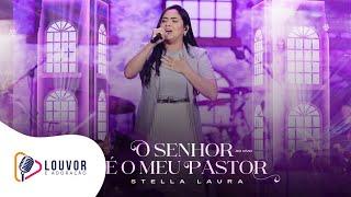 Stella Laura | O Senhor é o Meu Pastor [Clipe Ao Vivo]