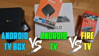 Android TV vs Android TV Box vs Fire TV - What's The Difference?